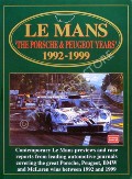 Le Mans - The Porsche & Peugeot Years 1992 - 1999 by CLARKE, R.M.